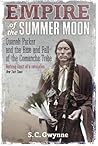 Empire of the Summer Moon by S.C. Gwynne