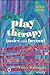 Play Therapy: Basics and Beyond