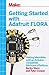 Getting Started with Adafruit FLORA: Making Wearables with an Arduino-Compatible Electronics Platform