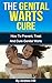 The Genital Warts Cure: How To Prevent, Treat And Cure Genital Warts (Healthy Lifestyle, Home Remedies, Home Treatments, Human Papilloma Virus)