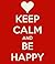 Keep Calm and Be Happy (Keep Calm and... Book 1)