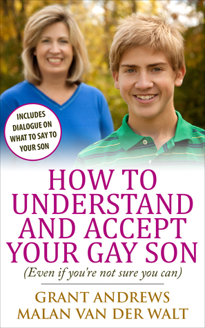 How to Understand and Accept Your Gay Son