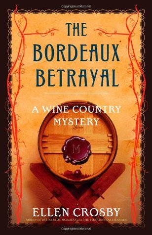 The Bordeaux Betrayal (Wine Country Mysteries, #3)
