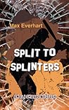 Split to Splinters (Eli Sharpe #2)
