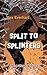 Split to Splinters (Eli Sharpe #2)
