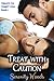 Treat with Caution (Treats to Tempt You, #1)