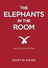 The Elephants in the Room: An Excavation ({bio}graphies Book 2) The Elephants in the Room: An Excavation ({bio}graphies Book 2)