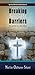 Breaking Invisible Barriers: The Power of the Cross (Spiritual Warfare Book 2)