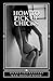 HOW To PICK UP CHICKS: Secret Tricks of Seduction Every Man Should Know / Get Laid Tonight ... 2 Books For The Price of 1 : HOW to PICK UP CHIKCS & HOW To SEDUCE WOMEN