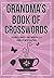 Grandma's Book Of Crosswords by Clarity Media