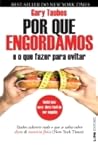 Por que engordamos e o que fazer para evitar by Gary Taubes
