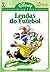 Lendas do Futebol (Disney Clássicos da Literatura, #20)