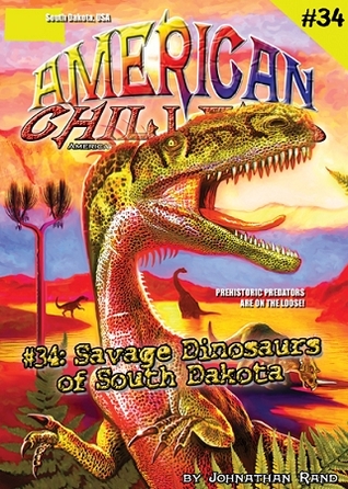 Savage Dinosaurs of South Dakota (American Chillers, #34)