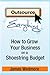 Outsource Everything: How to Grow Your Business on a Shoestring Budget