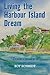Living the Harbour Island Dream by Roy Schmidt