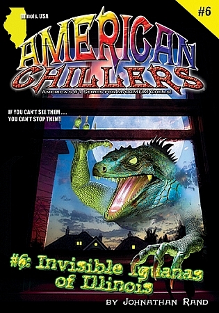 Invisible Iguanas of Illinois (American Chillers, #6)