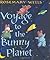Voyage to the Bunny Planet by Rosemary Wells