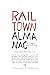 Railtown Almanac