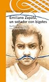 Emiliano Zapata, ...