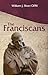 The Franciscans