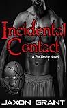 Incidental Contact (Incidental Contact #1) Incidental Contact (Incidental Contact #1)