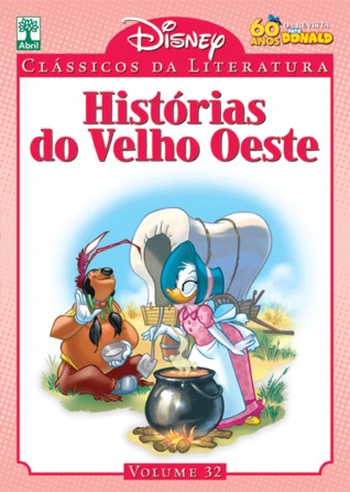 Histórias do Velho Oeste (Disney Clássicos da Literatura, #32)