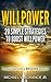 Willpower: 20 Simple Strategies To Boost Willpower (Betterment of Self Book 1)