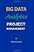 Big Data Analytics Project Management