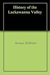 History of the Lackawanna Valley History of the Lackawanna Valley
