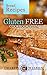 Gluten Free Cookbook: Vol. 4 Bread Recipes (Gluten Free Diet) (Gluten Free Recipes)