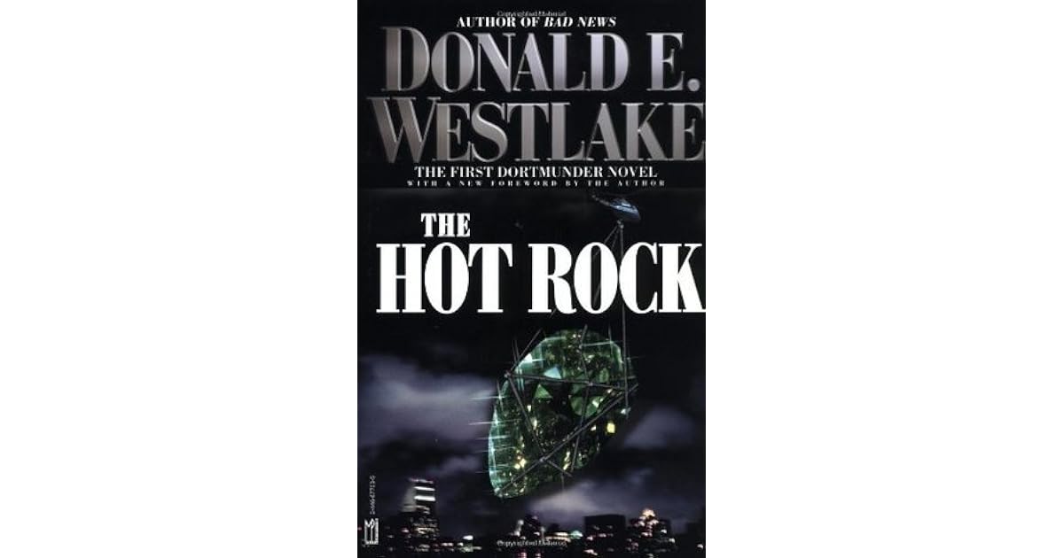 The Hot Rock Dortmunder 1 By Donald E Westlake The Hot Rock Dortmunder 1 By Donald E Westlake