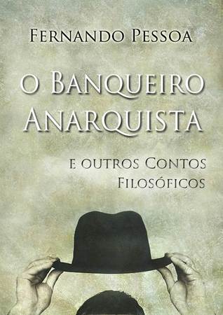 O Banqueiro Anarquista e Outros Contos Filosóficos