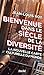 Bienvenue dans le siècle de la diversité: La nouvelle carte culturelle du monde (NON CLASSE) (French Edition)