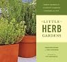 Little Herb Gardens: Simple Secrets for Glorious Gardens -- Indoors and Out Little Herb Gardens: Simple Secrets for Glorious Gardens -- Indoors and Out