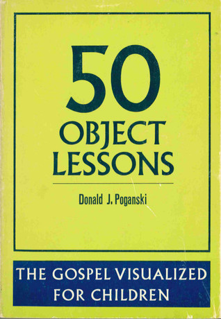 50 Object Lessons: The Gospel Visualized for Children (Paperback)