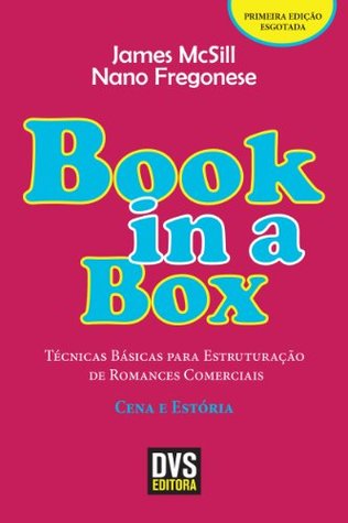 Book in a box: Técnicas Básicas para Estruturação de Romances Comerciais - Cena e Estória (Portuguese Edition)