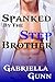 Spanked By The Step Brother (Menage & Spanking Erotica)