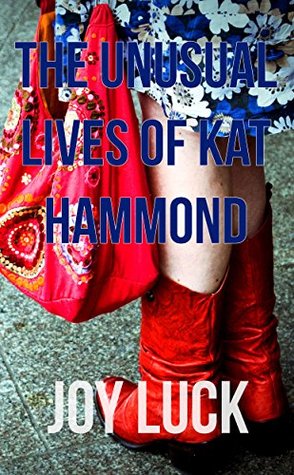 The Unusual Lives of Kat Hammond (Kindle Edition)