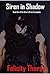 Siren in Shadow: Book One o...