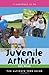 Juvenile Arthritis: The Ultimate Teen Guide (It Happened to Me Book 24)