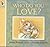 Who Do You Love? by Martin Waddell