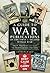 A Guide to War Publications of the First & Second World War: From Training Guides to Propaganda Posters
