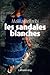Les Sandales blanches by Malika Bellaribi