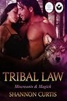 Tribal Law by Shannon Curtis