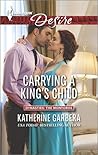 Carrying a King's Child by Katherine Garbera