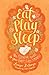 Eat, Play, Sleep: The Essential Guide to Your Baby's First Three Months