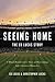Seeing Home: The Ed Lucas S...