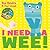I need a wee! by Sue Hendra