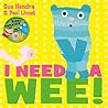 I need a wee! by Sue Hendra