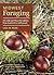 Midwest Foraging: 115 Wild and Flavorful Edibles from Burdock to Wild Peach (Regional Foraging Series)